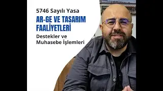 5746 Sayılı AR-GE ve Tasarım Faaliyet Desteklerine Giriş