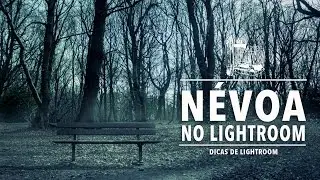 Dicas de Lightroom - Adicione Névoa usando Dehaze no LR
