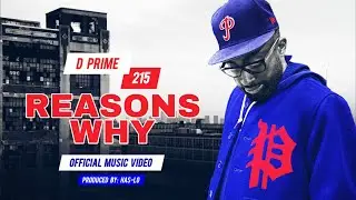 D Prime 215 - Reasons Why | Prod. by Has Lo (Official Music Video)
