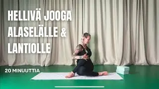 20 min - Hellivä Jooga Alaselälle & Lantiolle - Sopii kaikille