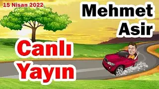 Mehmet Asir Canlı Yayın / Konuklu Sohbet / 15 Nisan 2022