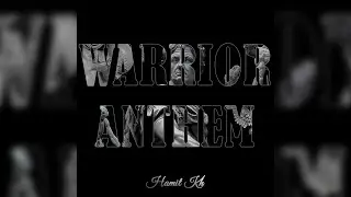 Savaşçı Marşı / Warrior Anthem - Hamiit Kh