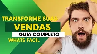Transforme Suas Vendas com WhatsApp: Guia Completo do WhatsFácil