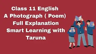 A Photograph – Complete Explanation | Poetic Devices | Q&A | Class 11 English