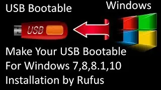 How To Make USB Bootable For  Windows 7,8,8.1,10 Installation By Rufus