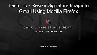 Tech Tip - Resize Your Signature Image In Gmail Using Mozilla Firefox