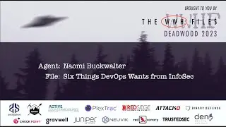 Six Things DevOps Wants from InfoSec | Naomi Buckwalter | WHF 2023