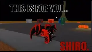 This Is For You.. Shiro.
