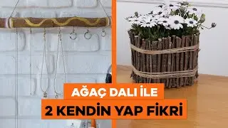 Ağaç Dalı ile 2 Kendin Yap Fikri - Dekorasyonunuzda Doğadan Yararlanın!