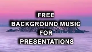 Free Background Music for Presentations | Instrumental Music for PPT Slides & Corporate Videos