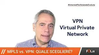 Meglio una VPN o una MPLS? Le differenze da conoscere