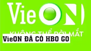 VieON cung cấp dịch vụ HBO Go tại Việt Nam | rawTV
