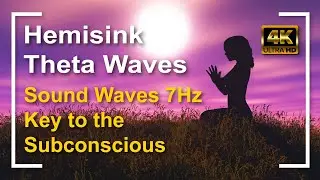 4K Hemisink Theta Waves - Deep Meditation
