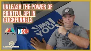 Unleash the Power of Printful API in Clickfunnels