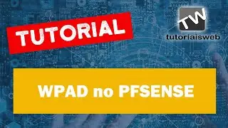 Configurar Wpad com dhcp no Pfsense