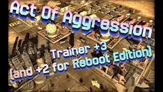 🏵 ACT OF AGRESSION TRAINER 🏵 +3 V. 0.792 and +2 REBOOT EDITION V. 260000296 🏵