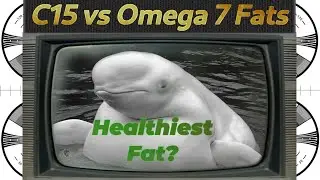 HEALTHIEST fat? C15 saturated fat vs. omega SEVEN fatty acid.