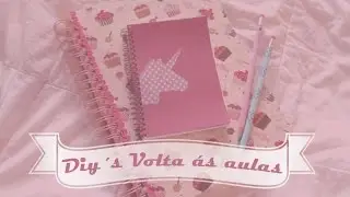 Diy´s de Volta ás aulas!!!