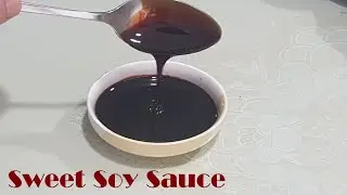 How to Make Sweet Soy Sauce
