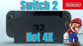 The Nintendo Switch 2 Will Not Be 4K