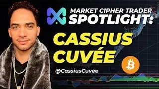 MARKET CIPHER TRADER SPOTLIGHT EPISODE 8: CASSIUS CUVÉE