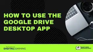How to Use the Google Drive Desktop App