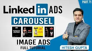 LinkedIn Carousel Ads Tutorial | How to Run Carousel Ads on LinkedIn | LinkedIn Ads Course