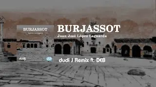 BURJASSOT - dudi J Remix ft. DEB