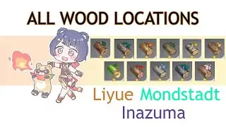 Genshin impact 2.1 All Wood Locations