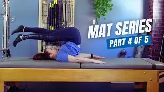Pilates Mixed Equipment | Pilates Mat Sequence  4 of 5