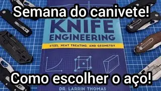 Semana do canivete 3/7: Como escolher o aço do canivete? Minhas recomendações e dicas!#edc #canivete