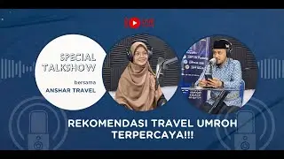 ANSHAR TRAVEL: REKOMENDASI TRAVEL UMROH TERPERCAYA!!!
