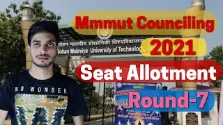 Mmmut Counciling 2021Last Round Seat Allotment|
