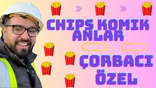 CHIPS KOMIK ANLAR  ( ÇORBACI ÖZEL )