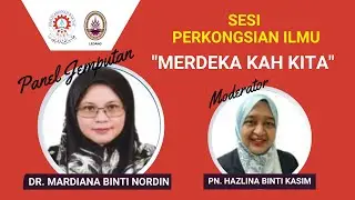 MERDEKA KAH KITA  | DR . MARDIANA BINTI  NORDIN ( PENSYARAH KANAN JABATAN SEJARAH UNIVERSITI MALAYA)