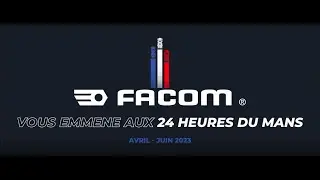 FACOM, Partenaire des 24 Heures du Mans 2023.