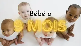 9 mois de bébé, 9 months baby, bebe de 9 meses