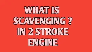 What is scavenging in marine two stroke diesel engine