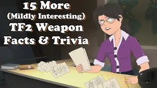 15 More Mildly Interesting TF2 Weapon Facts, Trivia, & History