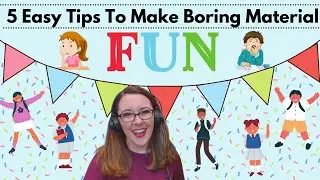 5 Easy Tips To Make Boring Material Fun!