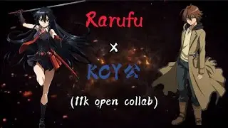 Akame X Tastumi | Rarufu X KCY公(open collab) | capcut edit