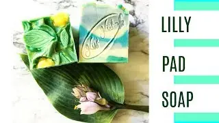 Making Lilly Pad Soap