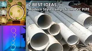 2 BEST IDEAS Modern Style Lamps from PVC Pipes