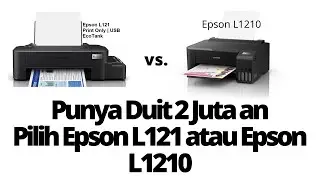 Pilih Mana Epson L121 vs L1210