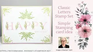 Classic Letters stamp set card idea 1 Adding the rest of the greeting Stampin’ Up!