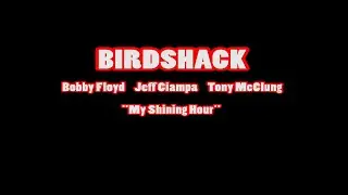 BIRDSHACK performing MY SHINING HOUR at GIUSEPPES RITROVO