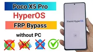 POCO X5 Pro 5G HyperOS FRP Bypass without PC | Latest Security 2025