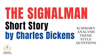 THE SIGNALMAN by Charles Dickens in Urdu | THE SIGNALMAN Summary | THE SIGNALMAN by Charles Dickens