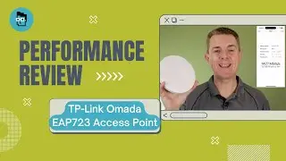 Performance Review - TP-Link Omada EAP723 Wireless 7 Access Point