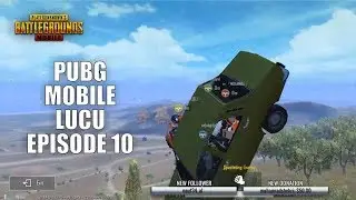 PUBG Mobile - Momen Lucu & Seru Ep. 10